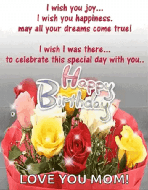 Happy Birthday Mom Touching Message And Bouquet GIF