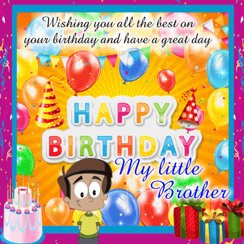 Happy Birthday My Little Brother GIF