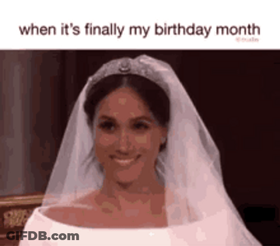 Happy Birthday Queen Duchess Megan Birthday Month GIF