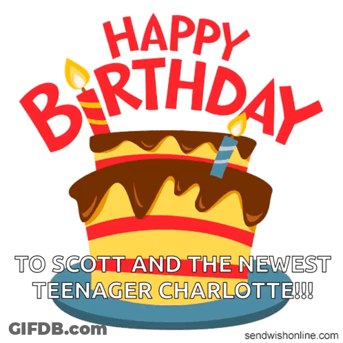 Happy Birthday Scott Newest Teenager Charlotte Cake Card GIF