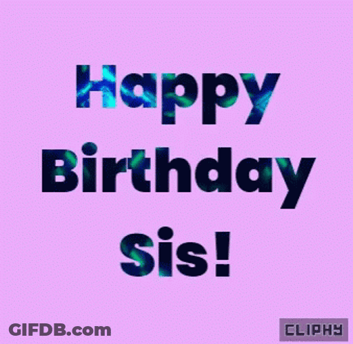 Happy Birthday Sis GIF