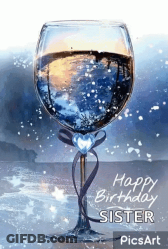 Happy Birthday Sister Greeting Card With Wine Glass GIF