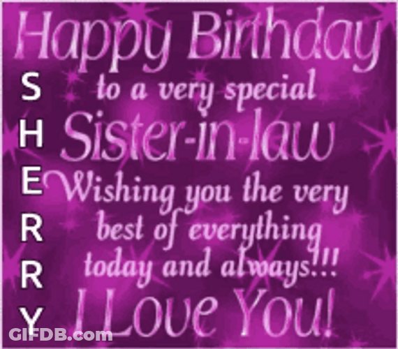 Happy Birthday Sister-In-Law I Love You GIF