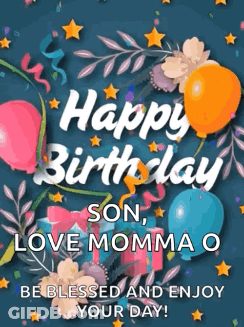 Happy Birthday Son Love Momma GIF