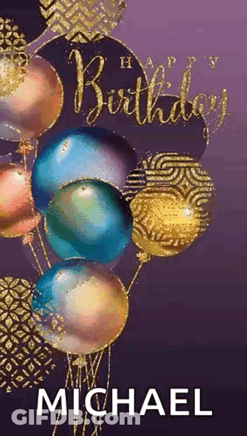 Happy Birthday Son Michael GIF
