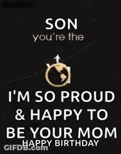 Happy Birthday Son You Are My World GIF