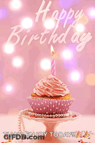 Happy Birthday Tiana Cupcake GIF