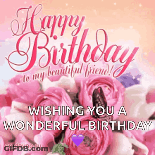 Happy Birthday To My Beautiful Friend GIF