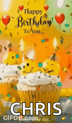 Happy Birthday To You Chris Enjoy Your Day GIF