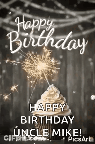 Happy Birthday Uncle Mike Greeting Card With Cupcake And Sparkler GIF