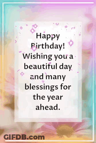 Happy Birthday Wishing You A Beautiful Day GIF
