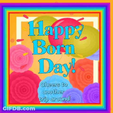 Happy Born Day Greeting Card Balloons Flowers GIF