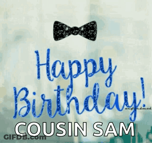 Happy Cousins Day Sam GIF