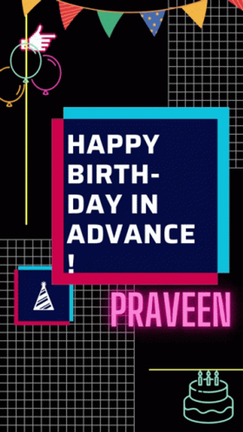Happy Early Birthday In Advance Praveen GIF