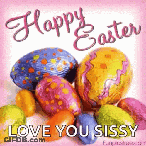 Happy Easter Card With Eggs Love You Sissy GIF