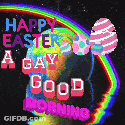 Happy Easter Gay Good Morning Greeting GIF