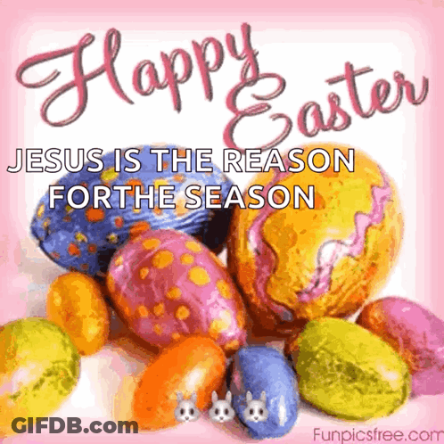 Happy Easter Jesus Is The Reason For The Season With Easter Eggs In The Background GIF
