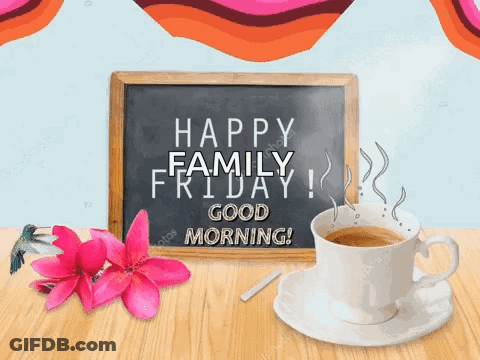 Happy Family Friday Good Morning Blackboard GIF