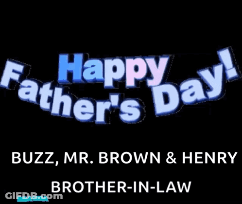 Happy Father 'S Day Buzz Mr Brown Henry And Brother-In-Law GIF