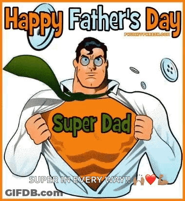 Happy Father 'S Day Super Dad Super In Every Way GIF