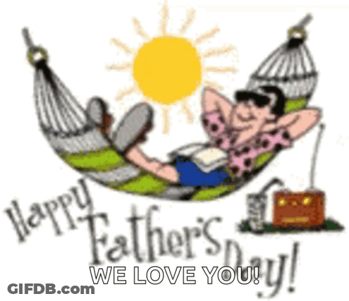 Happy Father's Day We Love You GIF