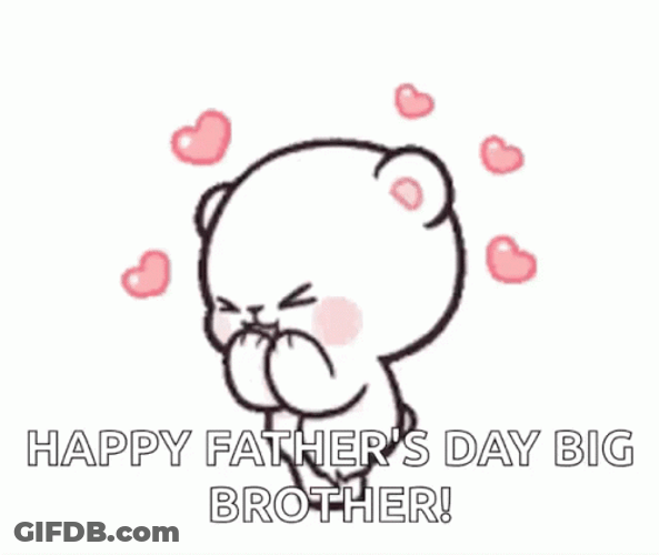 Happy Fathers Day Big Brother Giddy Bear Hearts GIF