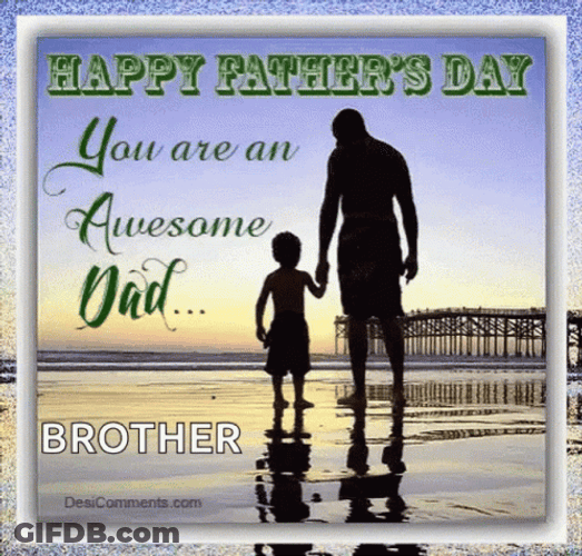 Happy Fathers Day You Are Awesome Dad Brother GIF