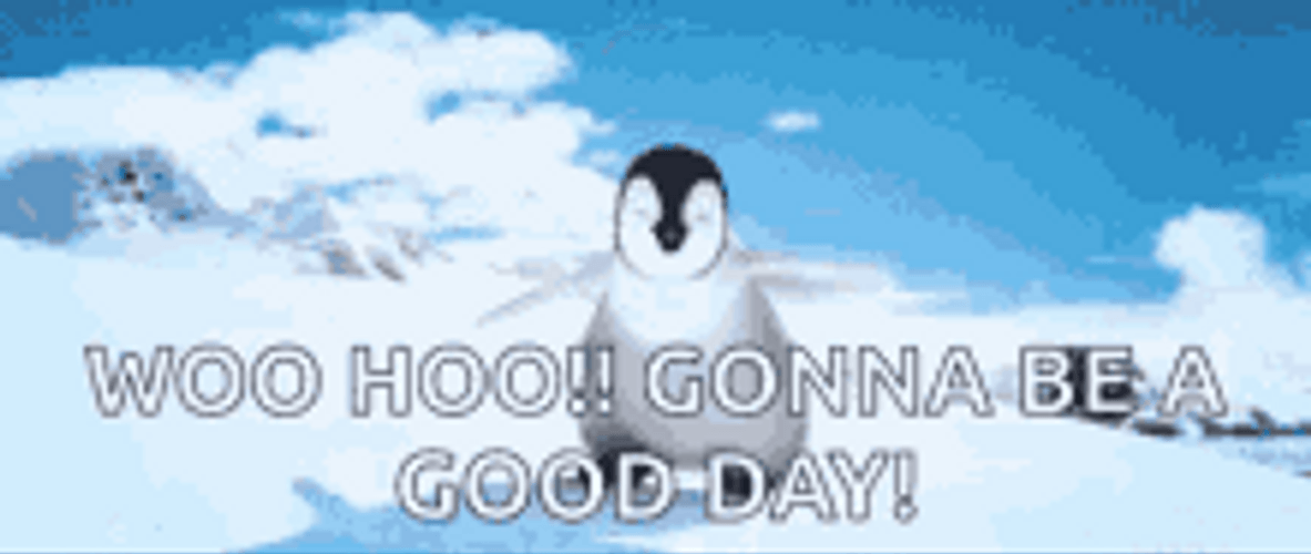 Happy Feet Good Day Woohoo GIF
