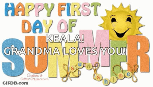 Happy First Day Of Keala Grandma Loves You Sunshine GIF