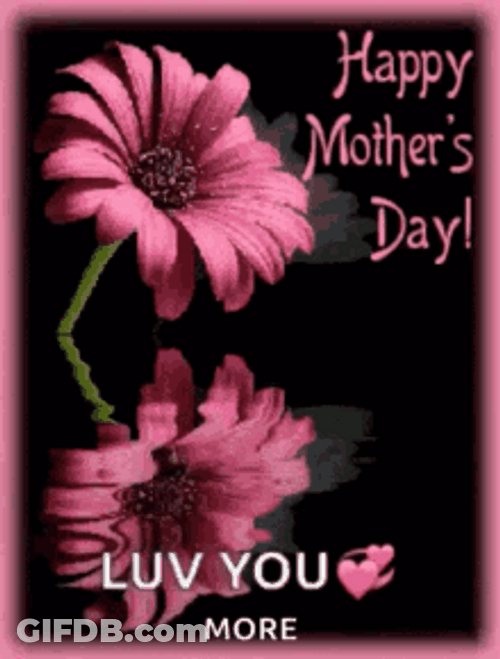 Happy First Mothers Day Luv You More GIF