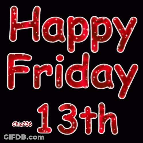 Happy Friday 13Th Is Written In Red Letters GIF