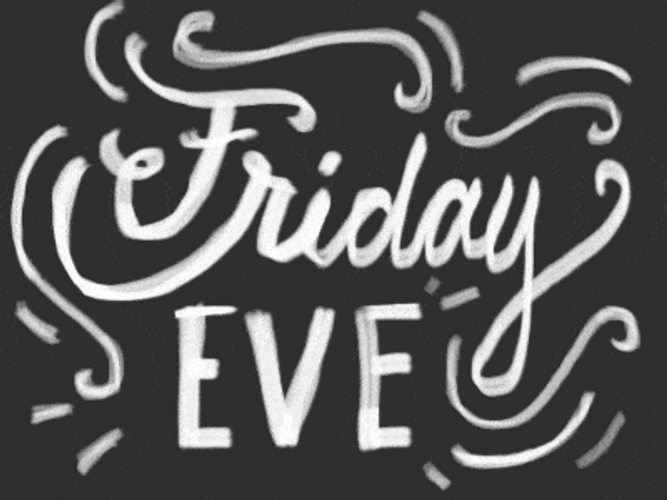 Happy Friday Eve Chalk Font Design GIF
