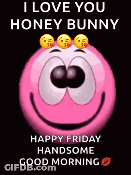 Happy Friday Love Handsome Good Morning GIF