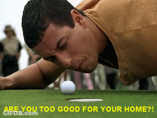 Happy Gilmore Are You Too Good GIF