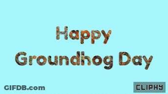 Happy Groundhog Day GIF