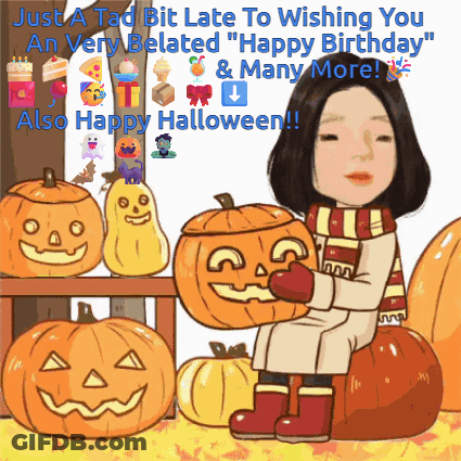 Happy Halloween Just A Tad Bit Late GIF