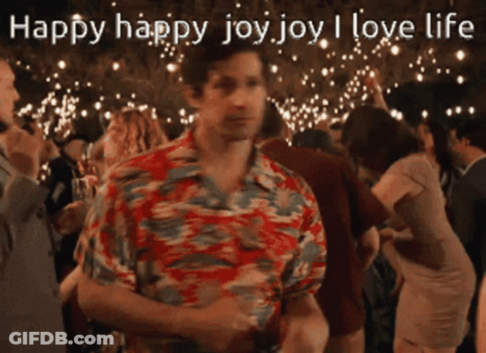 Happy Happy Joy Joy Man I Love Life GIF