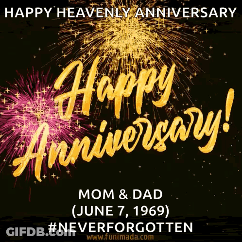 Happy Heavenly Anniversary Mom And Dad June 7Th 1969 GIF