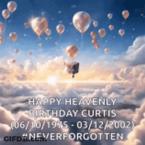 Happy Heavenly Birthday Curtis Meme GIF