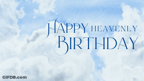 Happy Heavenly Birthday Is Written On A Cloudy Sky GIF
