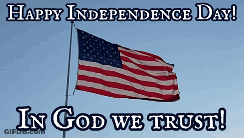 Happy Independence Day In God We Trust GIF