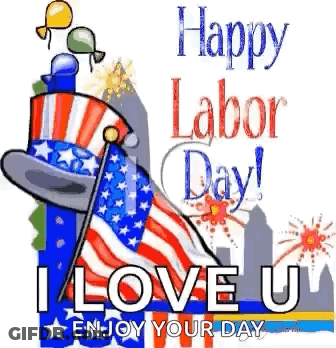 Happy Labor Day I Love You GIF