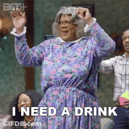 Happy Madea Simmons Needs Drink GIF