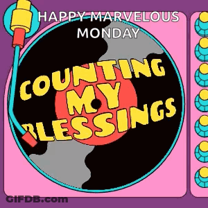Happy Marvelous Monday Greeting Card With Record Player Counting My Blessings GIF
