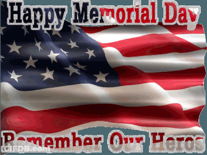 Happy Memorial Day Remember Our Heroes American Flag GIF