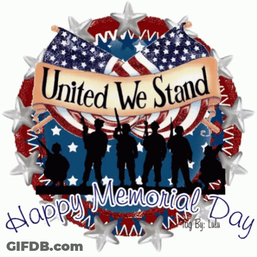 Happy Memorial Day USA United We Stand Soldiers GIF