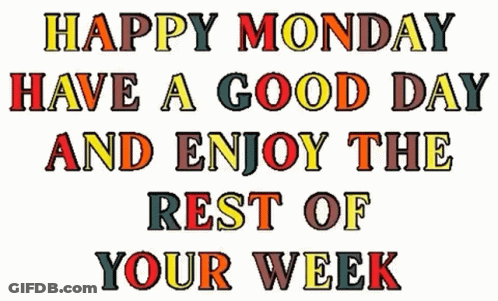 Happy Monday Have A Good Day GIF