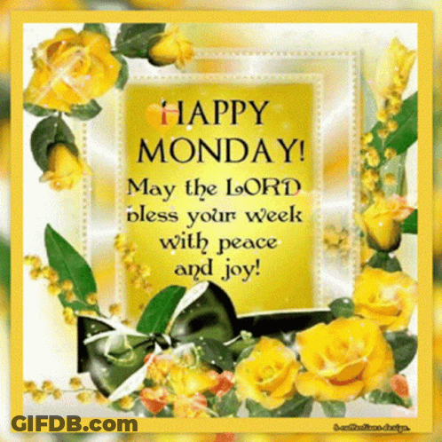 Happy Monday May The Lord Bless Your Week With Peace And Joy ! GIF