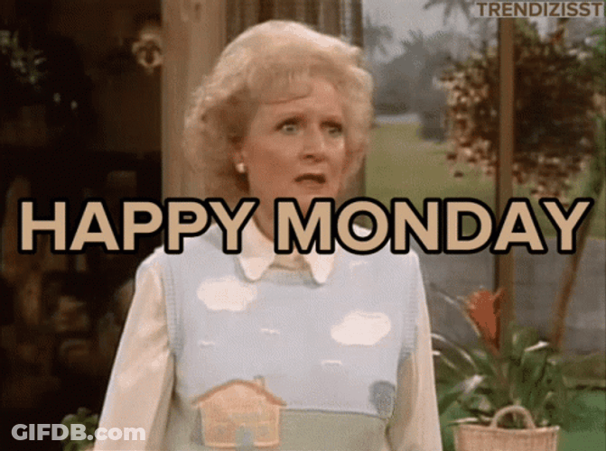 Happy Monday Monday Moods GIF