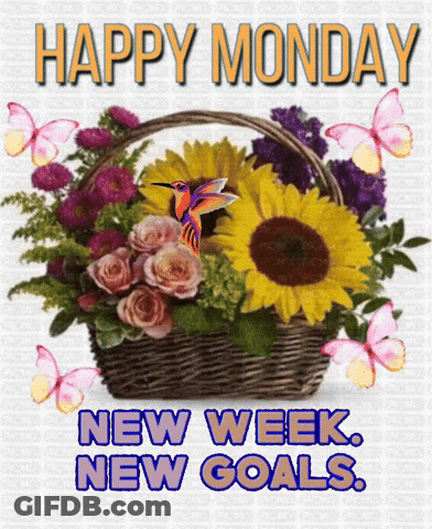 Happy Monday New Week New Goals With A Basket Of Flowers And Butterflies GIF